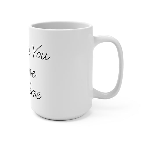 Ceramic Mug — “The Love You Deserve - JP Verse” Inspirational 15oz Coffee Cup